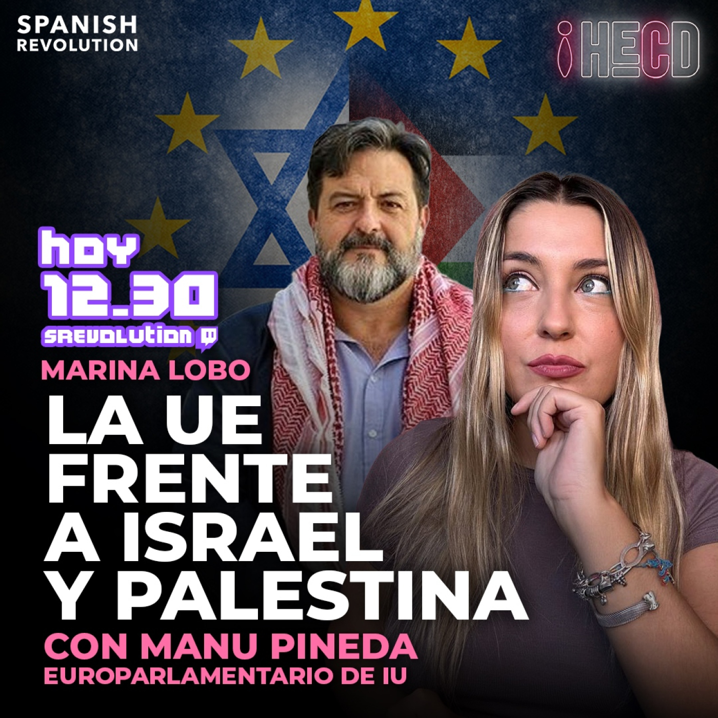 HECD! 322 - La UE frente a Israel/Palestina, con Manu Pineda + Guerra entre PP y Vox + Los bulos de follardillas