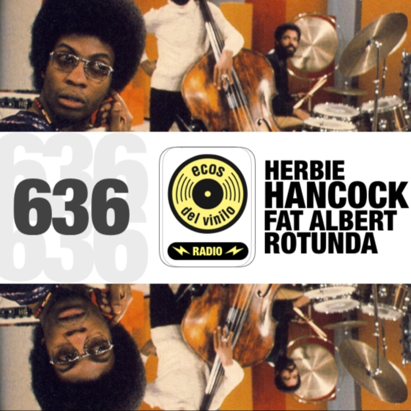 Herbie Hancock / Fat Albert Rotunda | Programa 636 – Ecos del Vinilo Radio