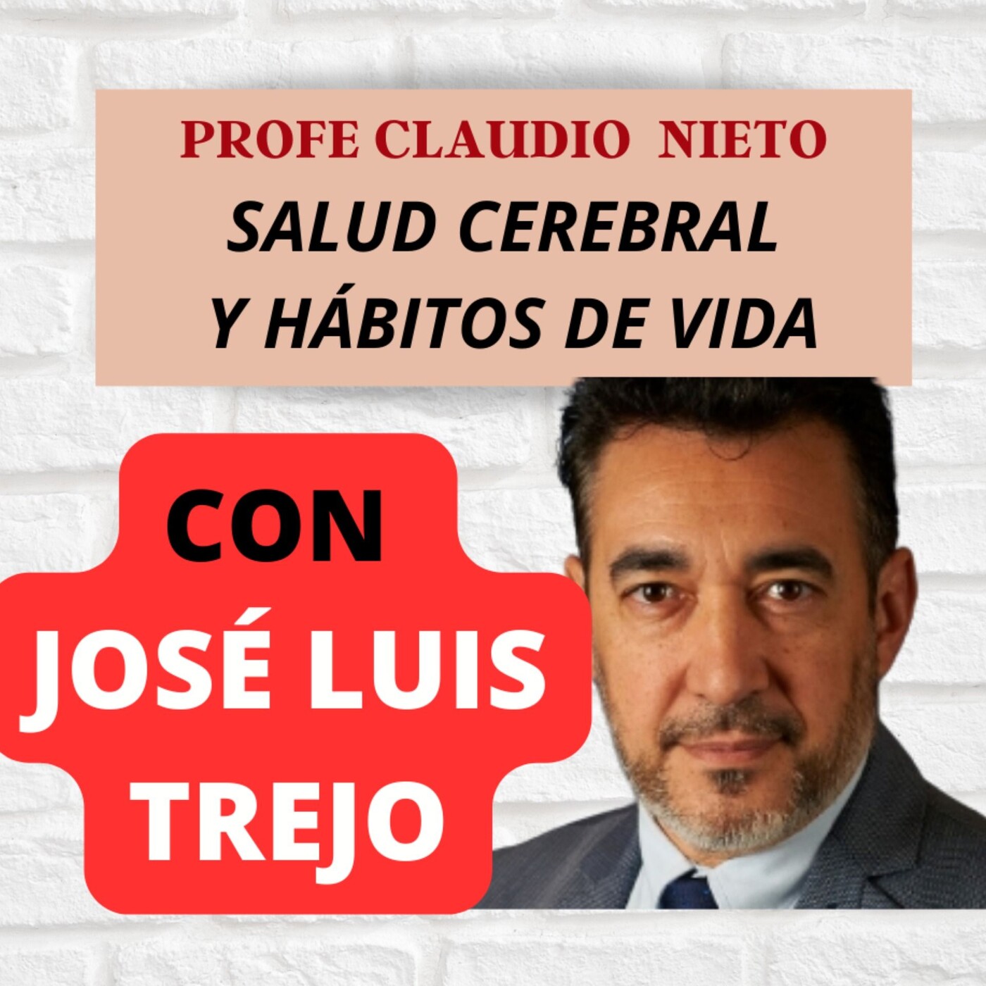 140. MEJORA tu SALUD CEREBRAL, con JOSÉ LUIS TREJO
