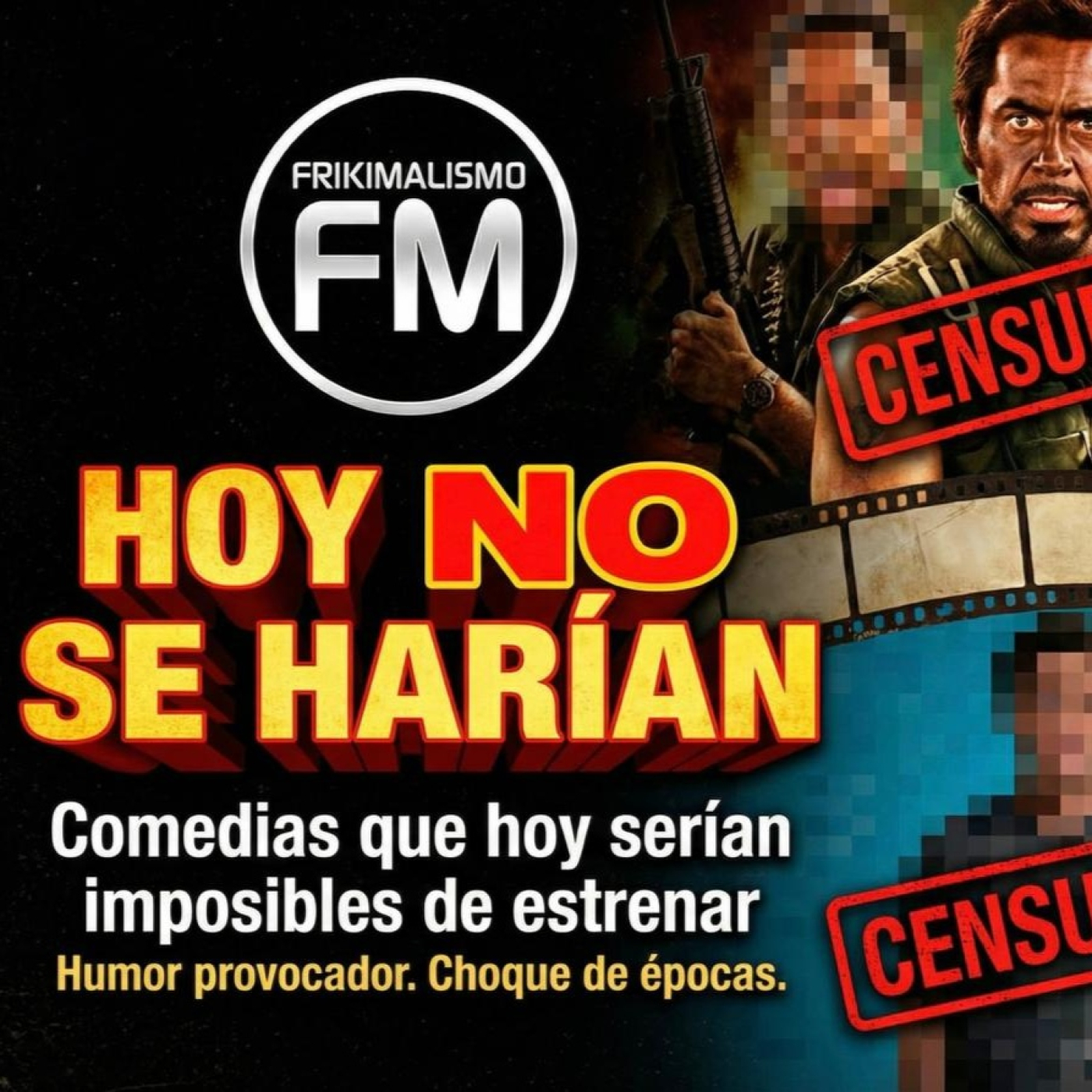 FRIKIMALISMO FM - ESPECIAL "COMEDIAS QUE HOY SERÍA IMPOSIBLE ESTRENAR" "
