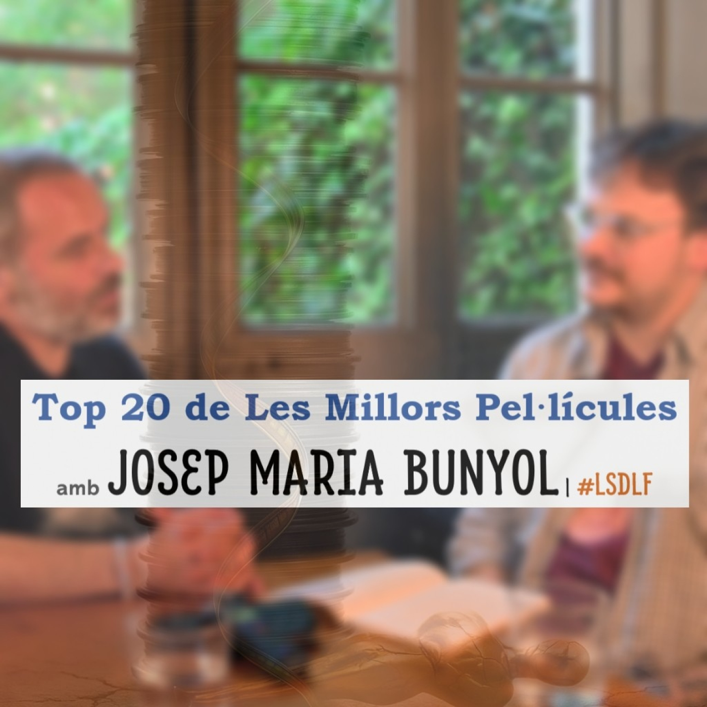 Top 20 de Les Millors Pel·lícules amb Josep Maria Bunyol episode artwork