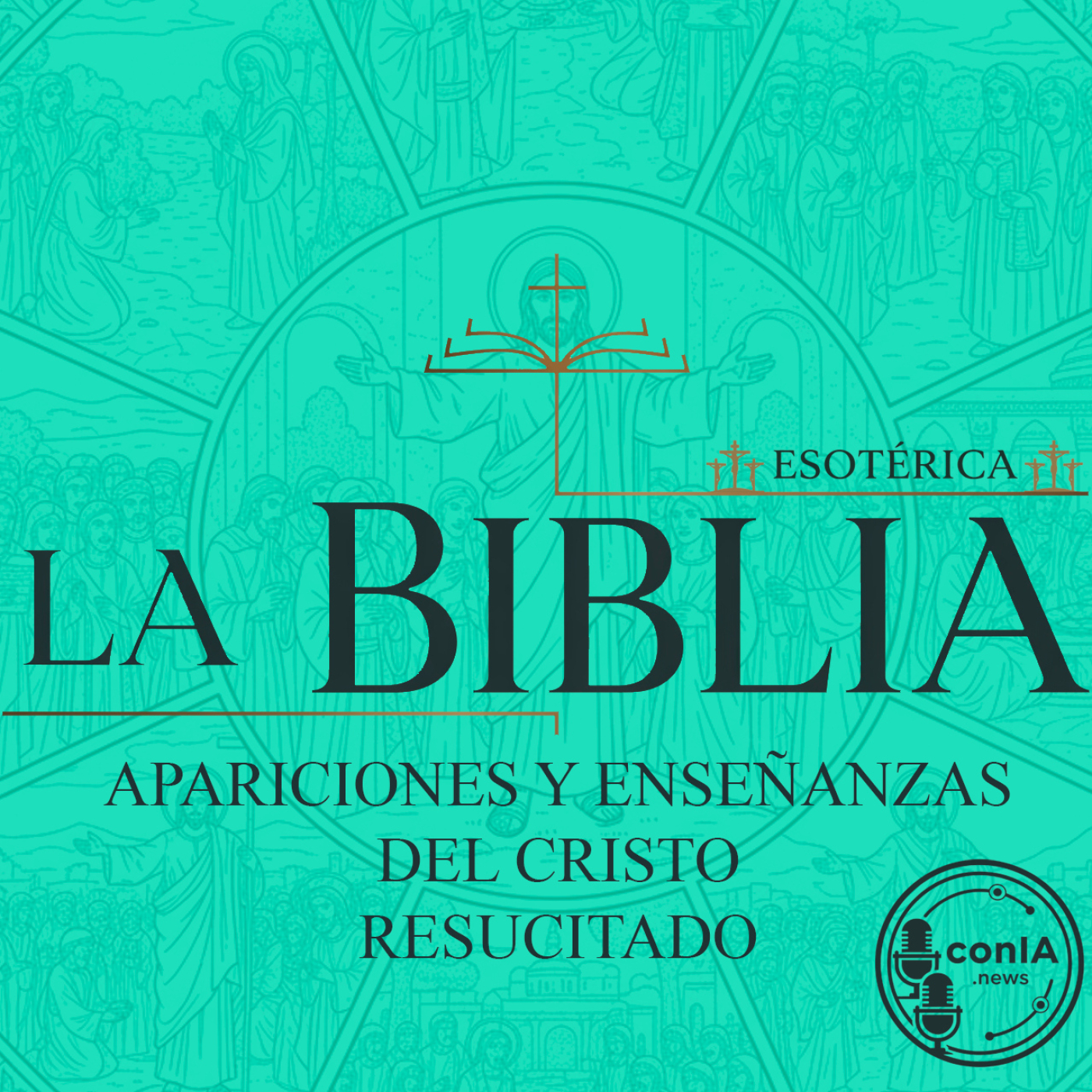 La Biblia Esotérica 21/22 | Apariciones y Enseñanzas del Cristo Resucitado episode artwork