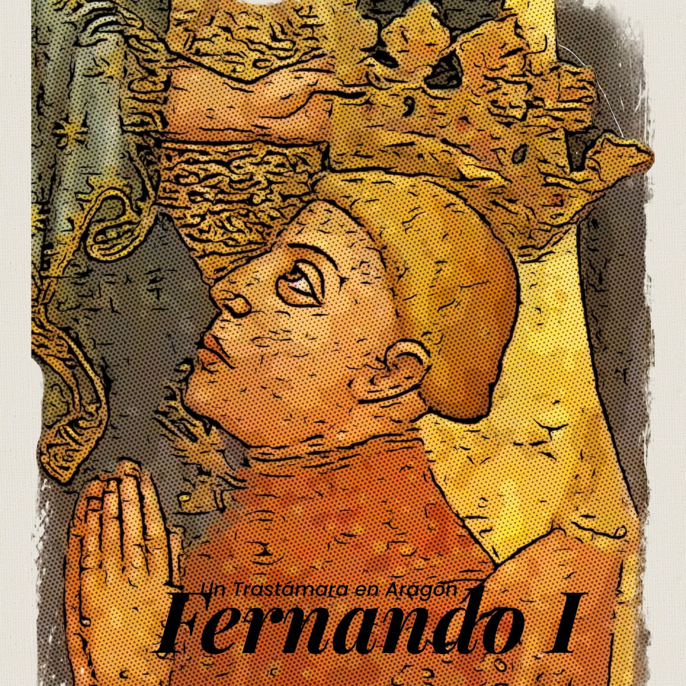 Los Trastámara en la Corona de Aragón (Parte 4): Fernando I