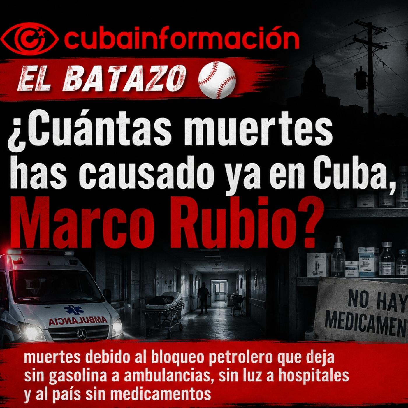 ¿Cuántas muertes has causado ya en Cuba, Marco Rubio?