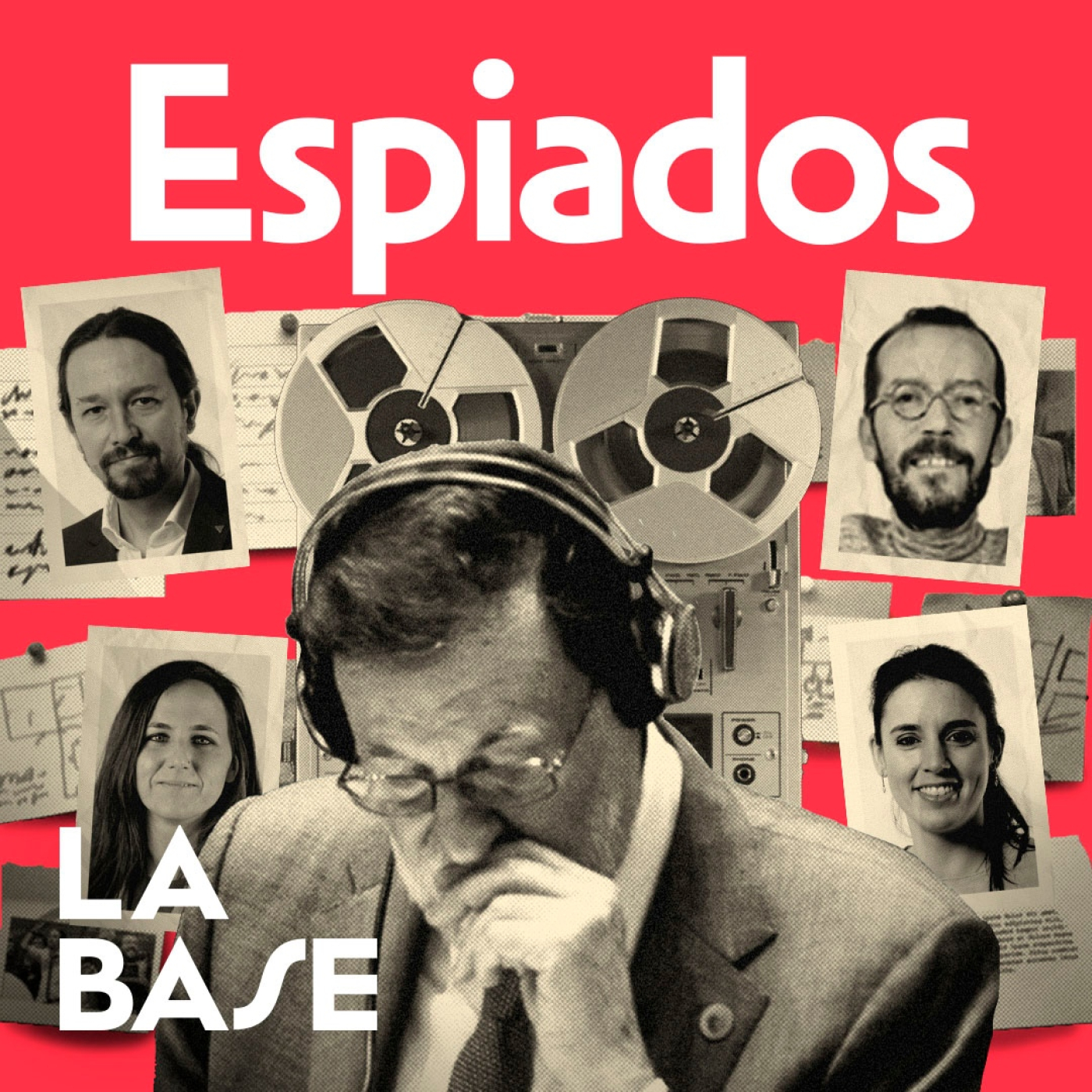 La Base 4x171| ESCÁNDALO: La Policía Política del PP espió a todos los diputados de Podemos