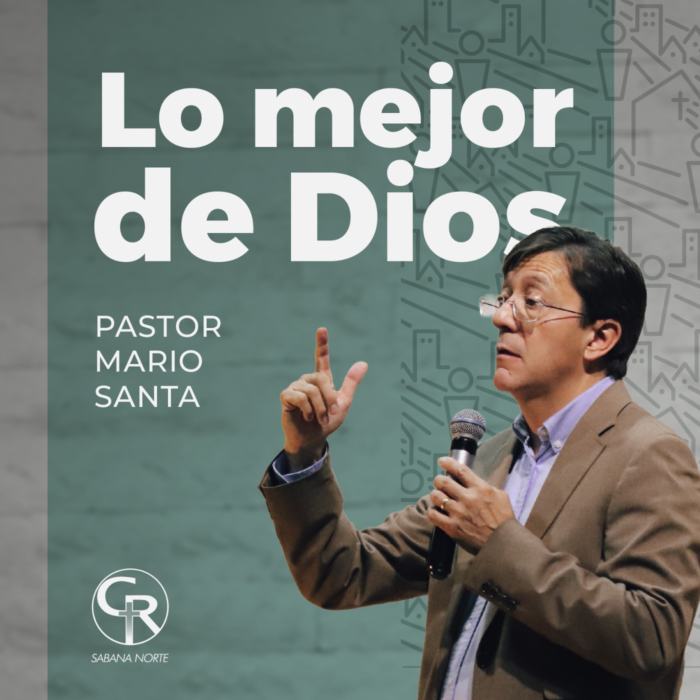 Lo mejor de Dios - Pastor Mario Santa
