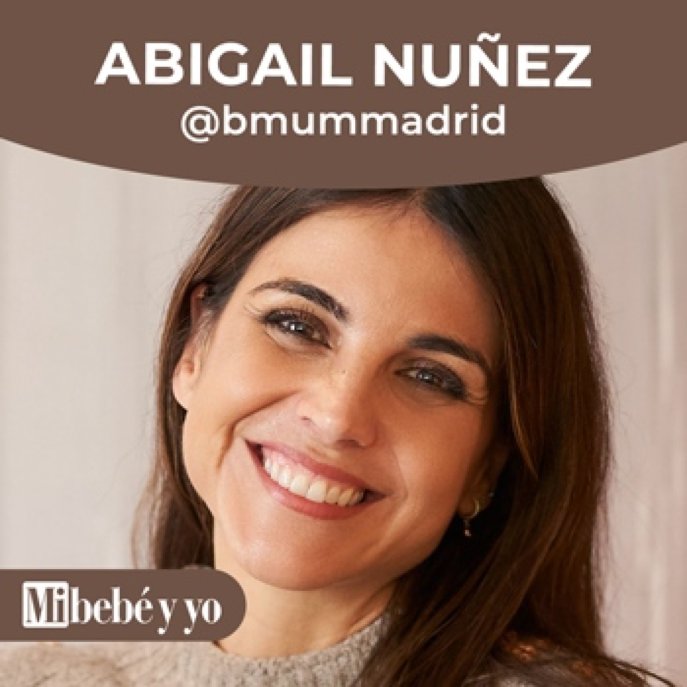Guía práctica sobre lactancia materna con la matrona y experta en lactancia Abigail Núñez de Arenas, @bmummadrid