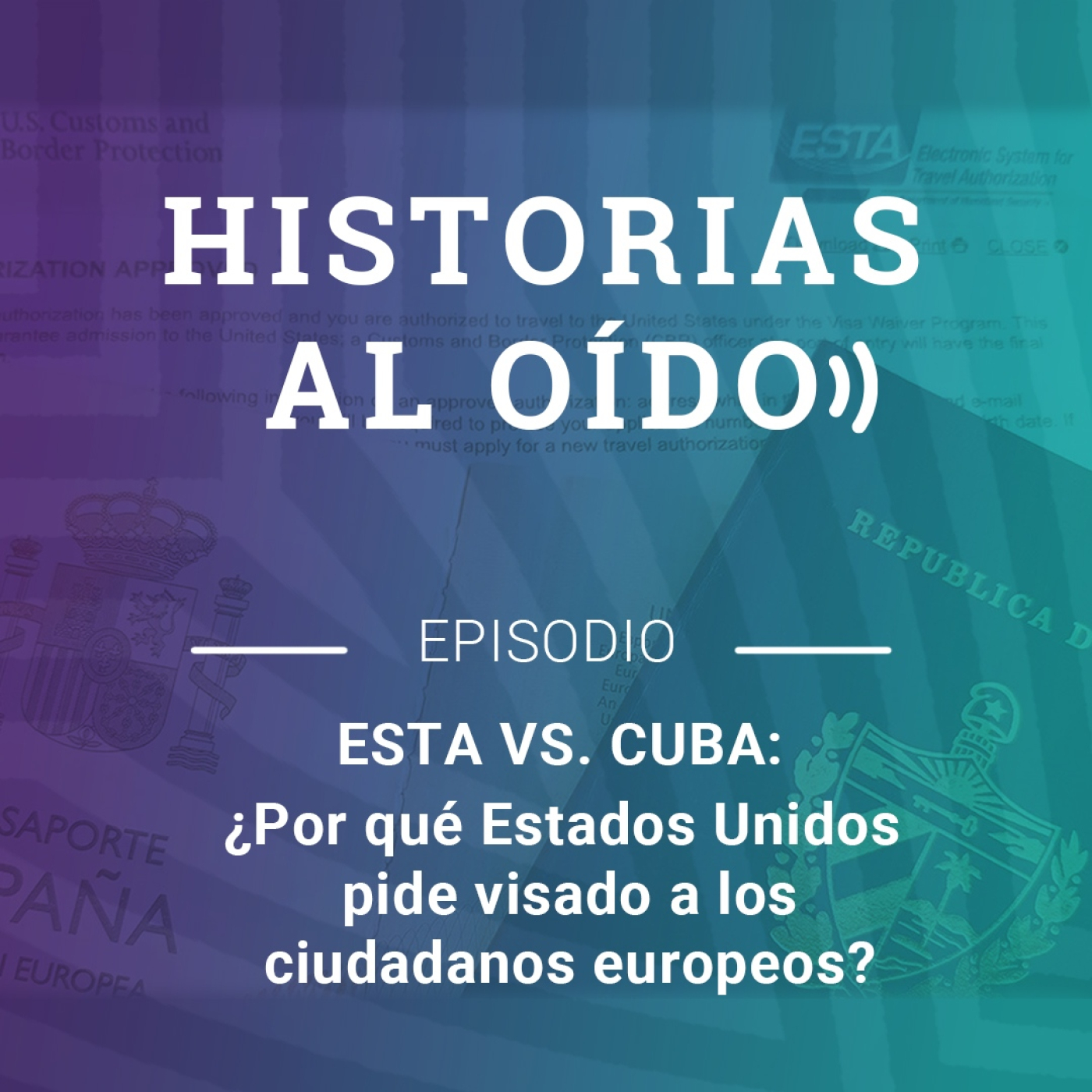ESTA vs. Cuba: ¿Por qué Estados Unidos pide visado a los ciudadanos europeos? episode artwork