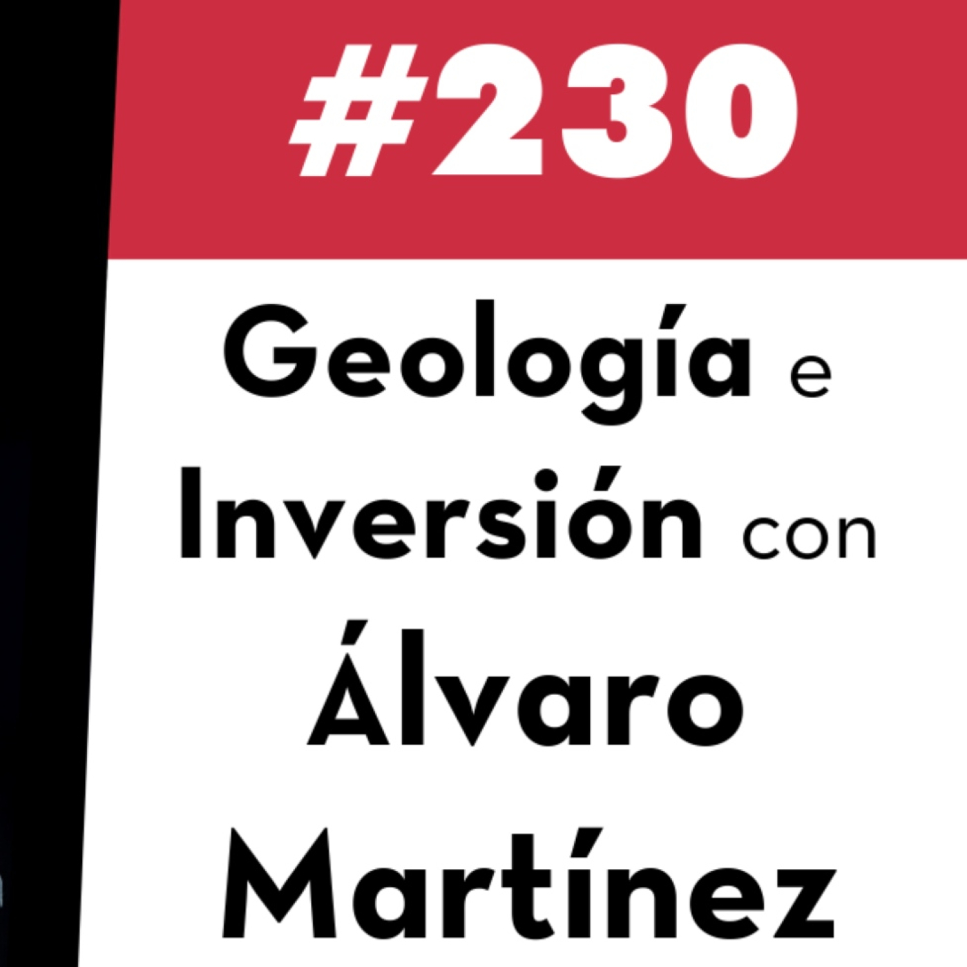 230. Geología e Inversión con Álvaro Martínez