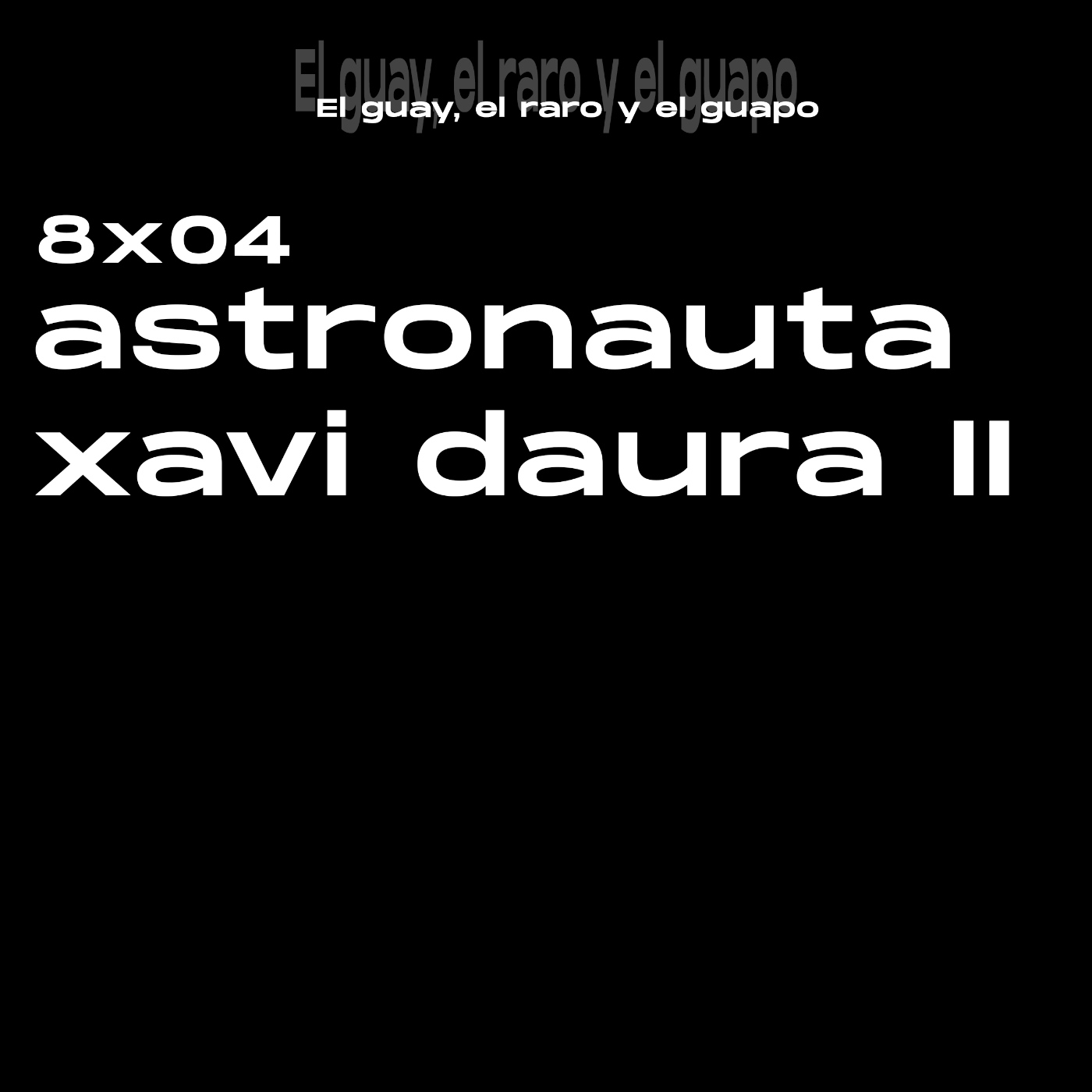 8x04 - Astronauta Xavi Daura II episode artwork