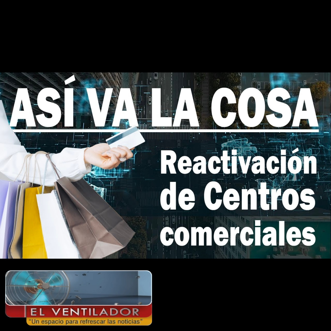 ASÍ VA LA COSA: COLOMBIA EN #CORONAVIRUS - #reporteCovid19 (reactivación de CC y vuelos nacionales) episode artwork