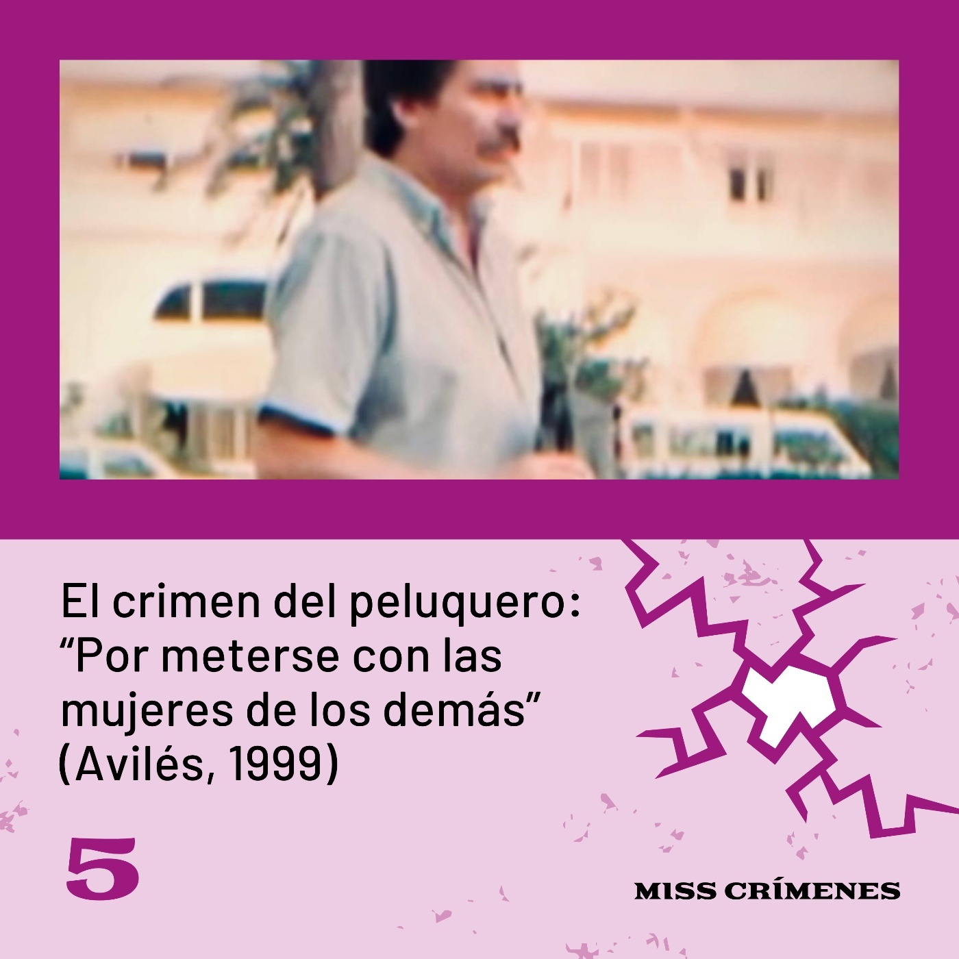 3x05. El crimen brutal del peluquero de Avilés: "Por meterse con las mujeres de los demás"