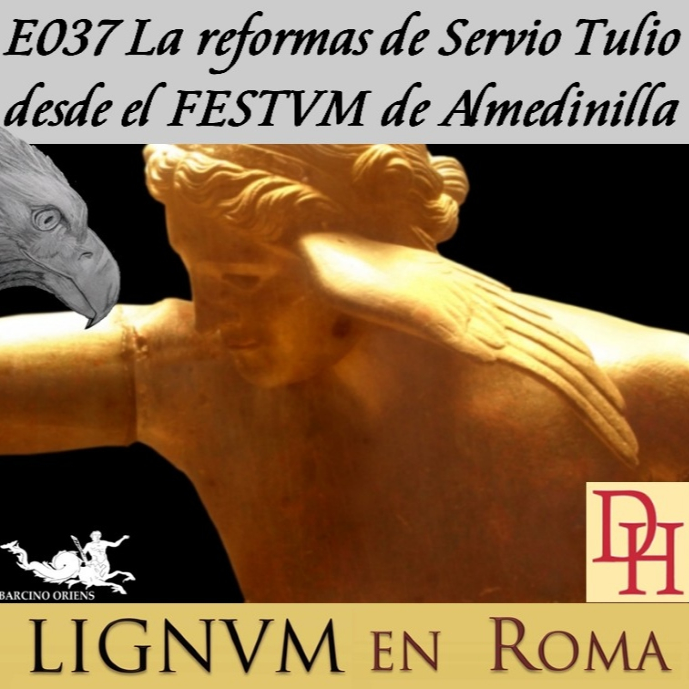 E037 Las reformas de Servio Tulio desde el FESTVM de Almedinilla episode artwork