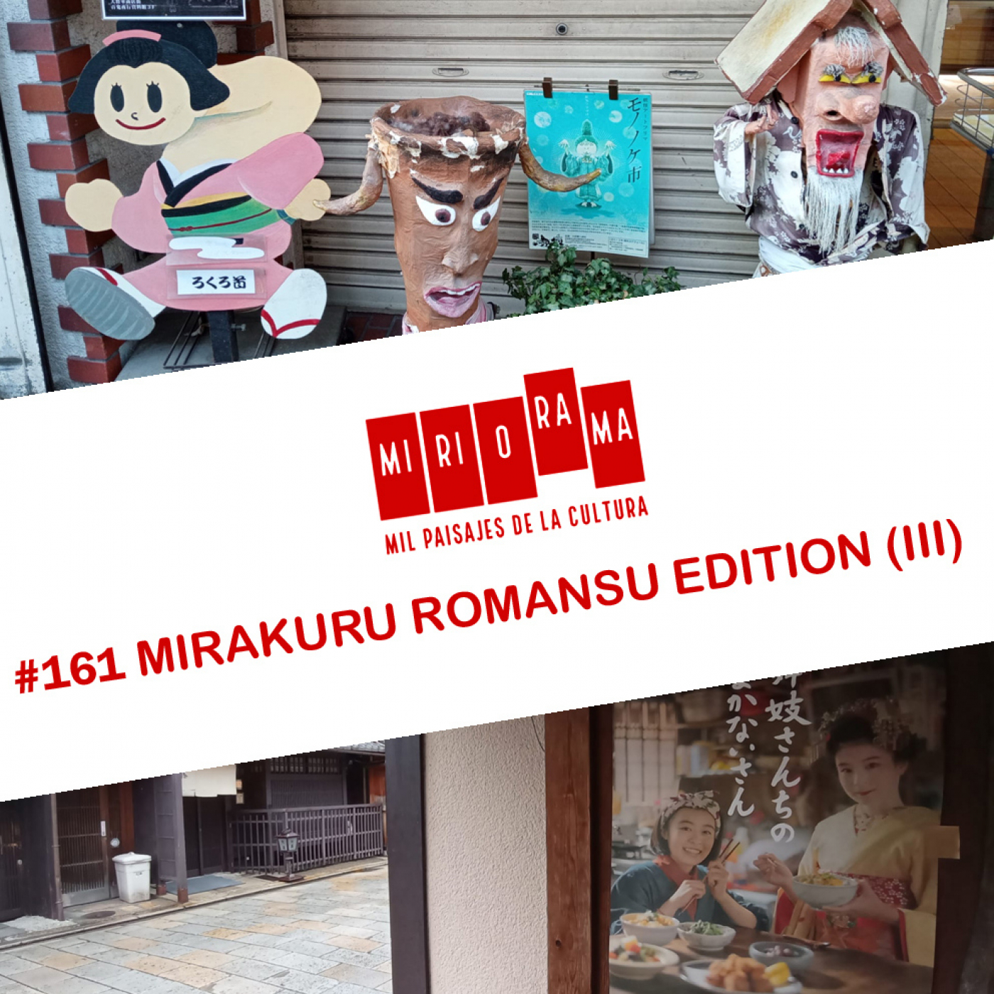 Miriorama #161 - Mirakuru Romansu Edition (en vivo desde Kyoto) III episode artwork
