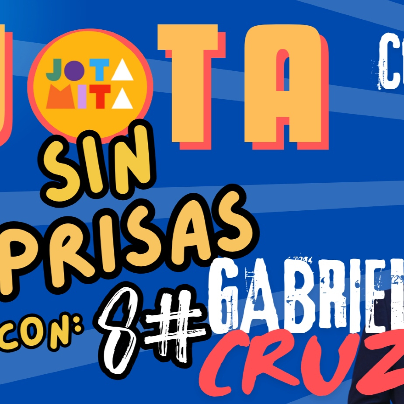SIN PRISAS 8# GABRIEL CRUZ episode artwork