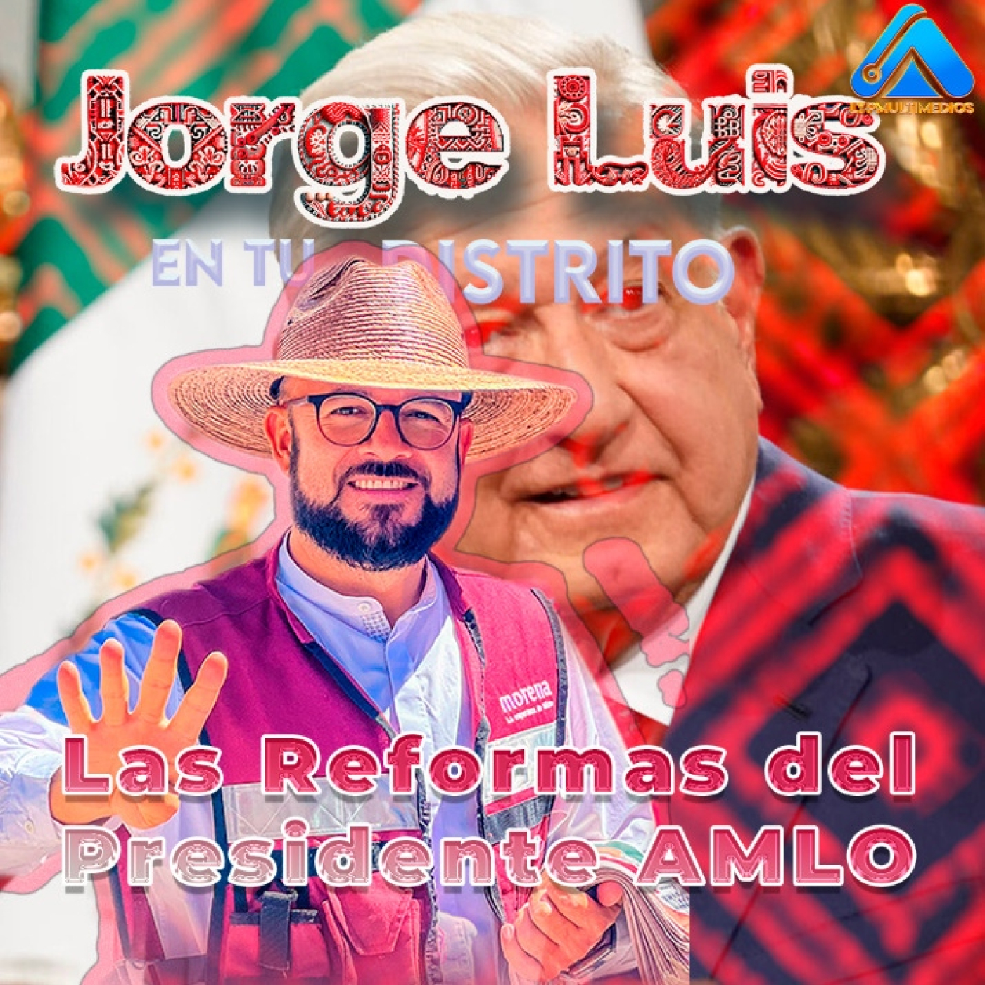 Las Reformas del Presidente AMLO episode artwork