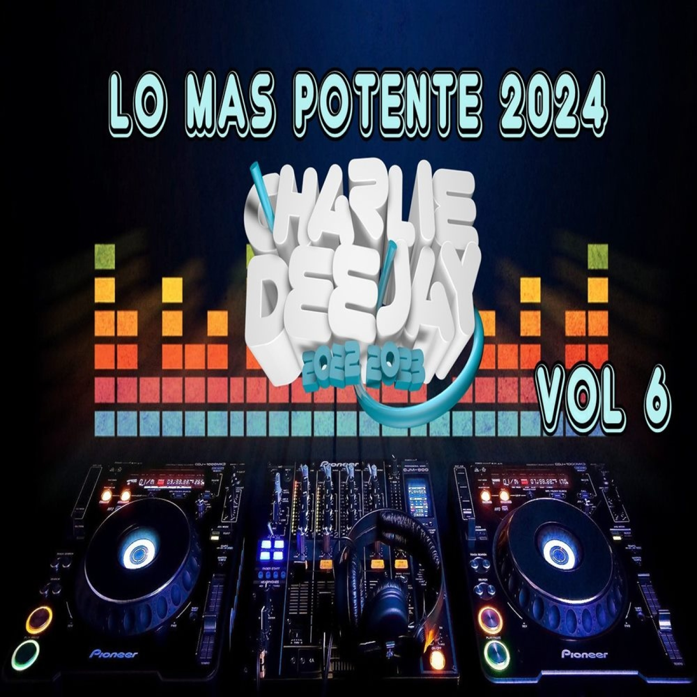 lo mas potente 2024 vol 6 by charlie dj episode artwork