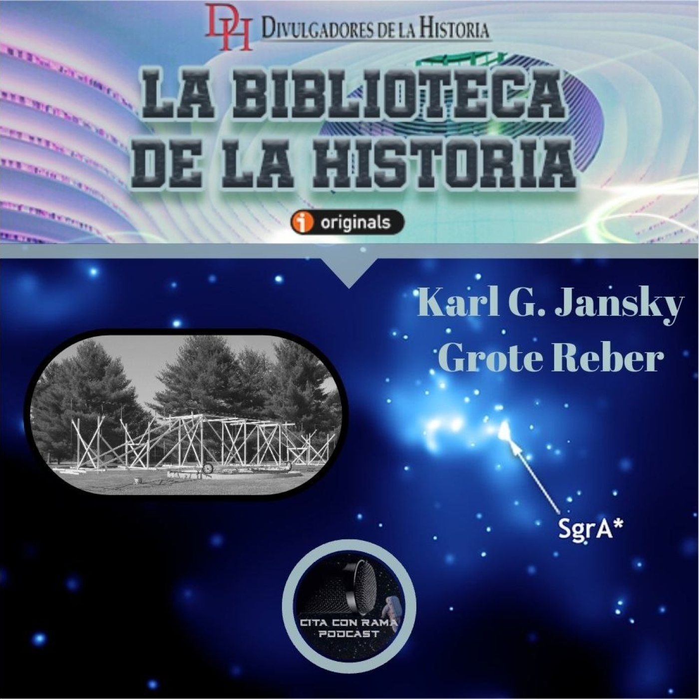 360. La invención del Radiotelescopio (Programa conjunto con Cita con Rama Podcast)
