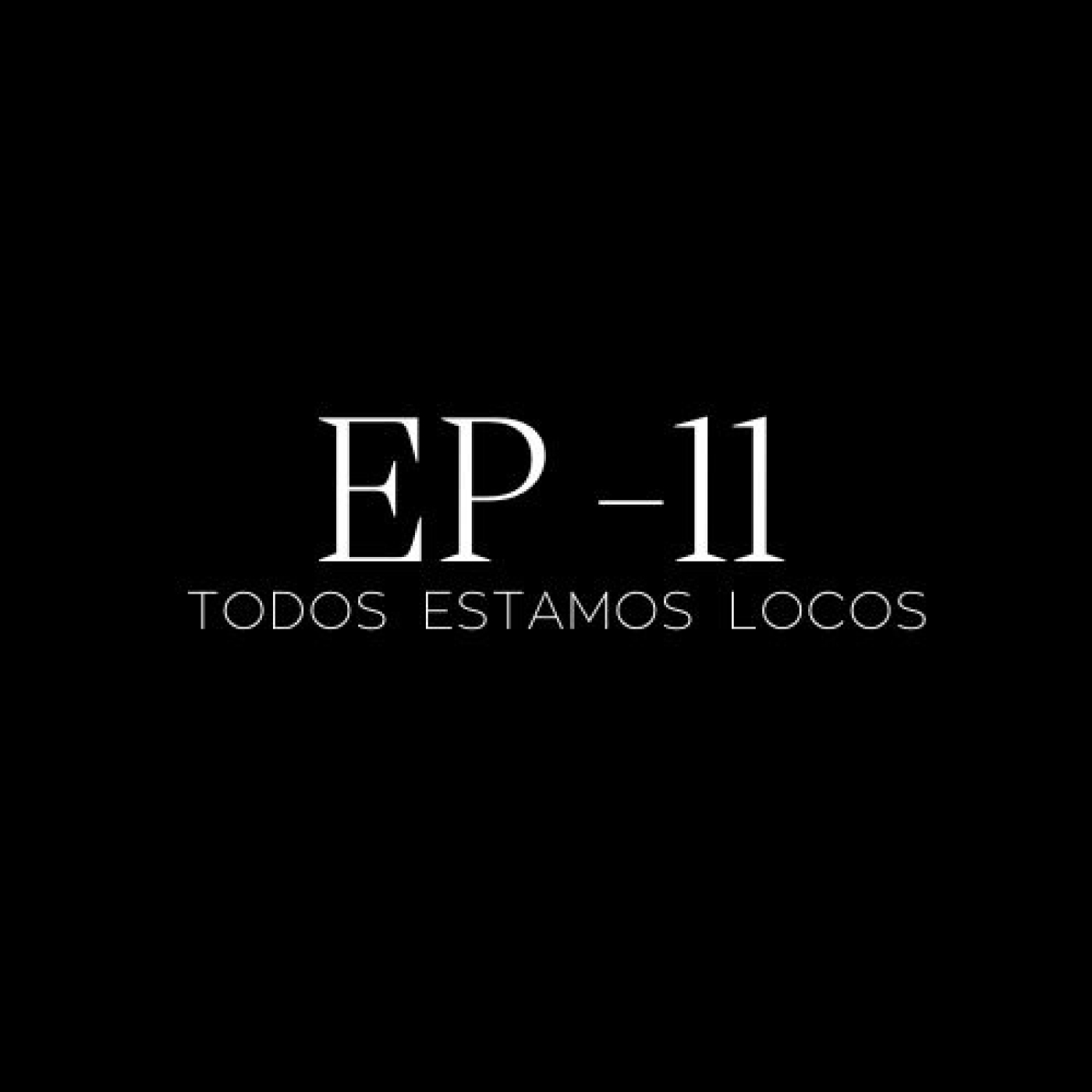 Todos Estamos Locos
