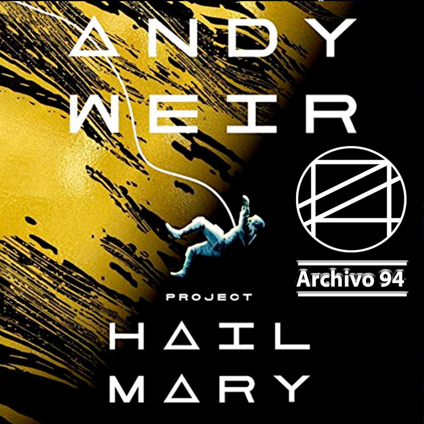 Arch 94: Project Hail Mary Reseña del libro y la película
