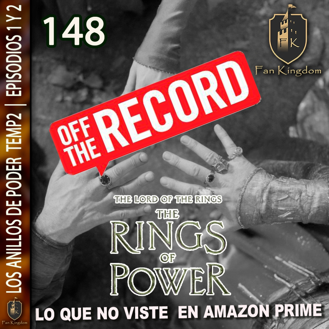 LOS ANILLOS DE PODER OFF THE RECORD| TEMP2 | EPIOSDIOS 1 y 2 | FK148 - Episodio exclusivo para mecenas