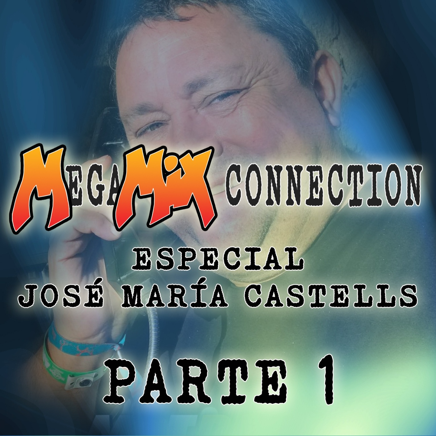 Megamix Connection - Episodio 7 (Especial Jose Maria Castells Parte 1) episode artwork