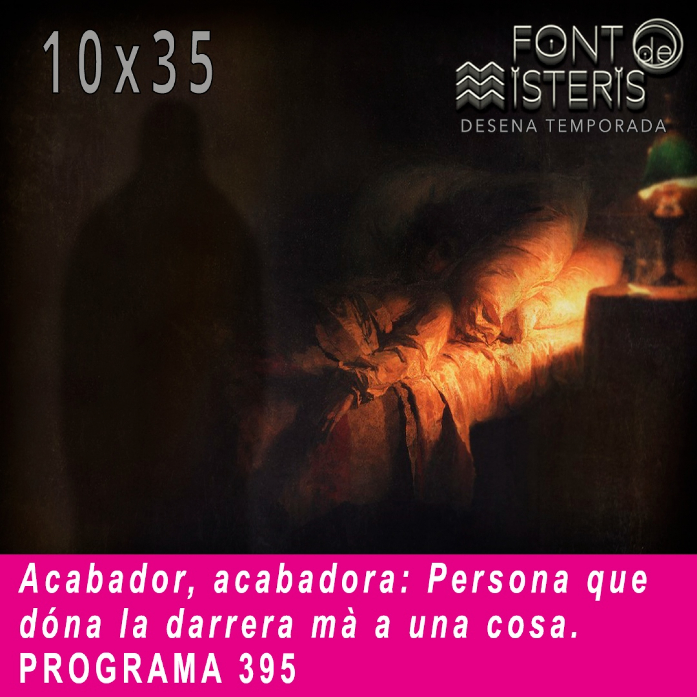 FONT DE MISTERIS T10P35-Les Acabadores (Part II)- Programa 395 | IB3 Ràdio