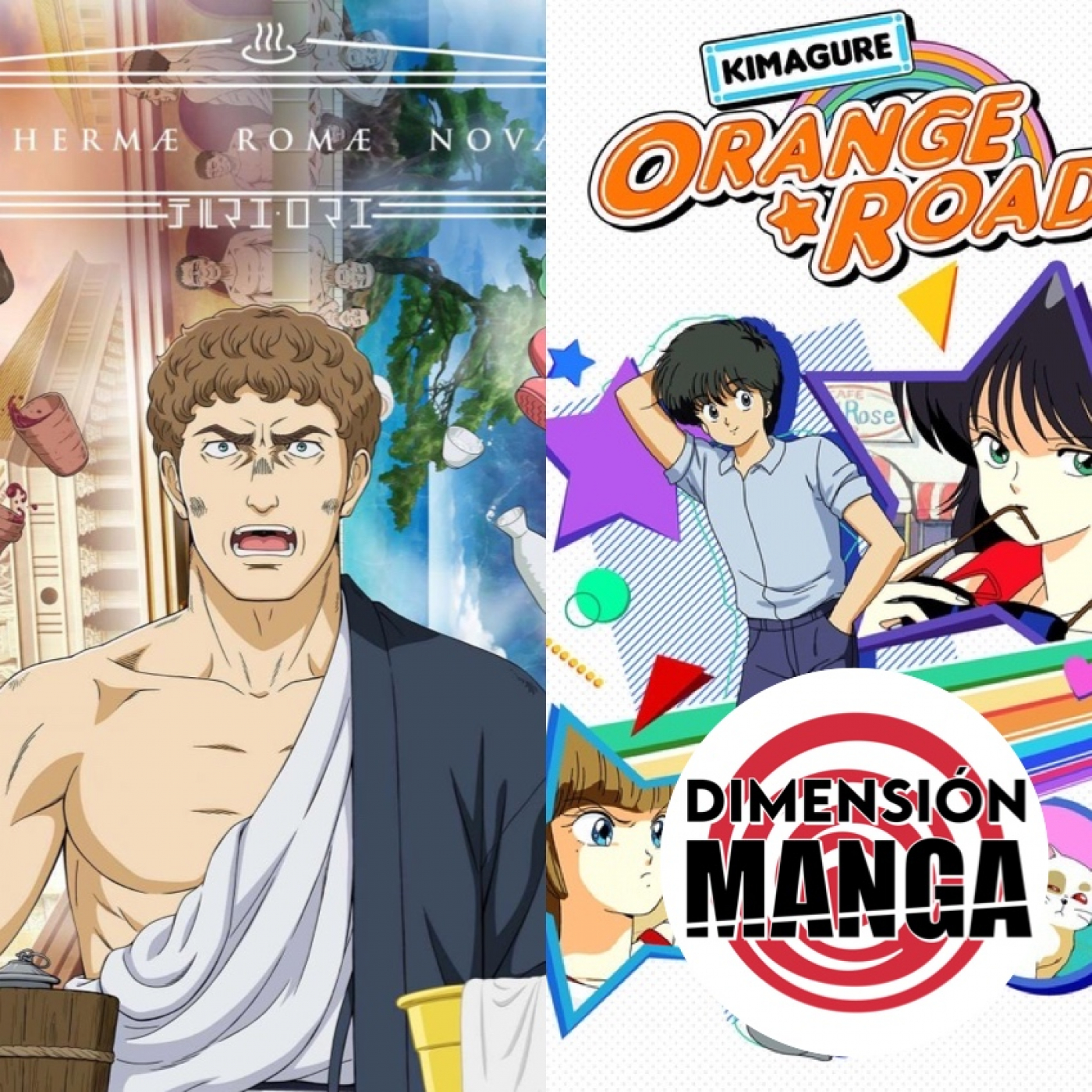 T02-E10: Thermae Romae y Kimagure Orange Road