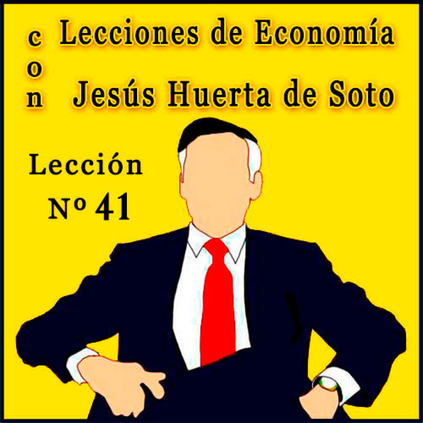 Lecciones de Economía con Huerta de Soto | Lección Nº 41