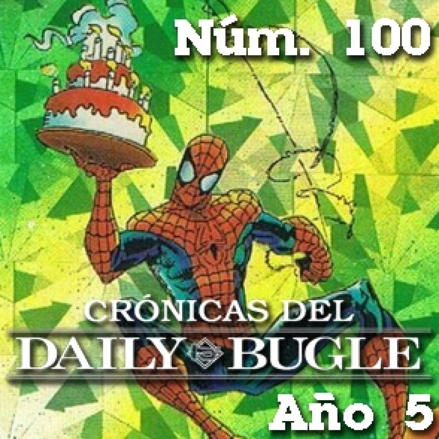 Spider-man: Crónicas del Daily Bugle 100 -Aniversario del Podcast episode artwork