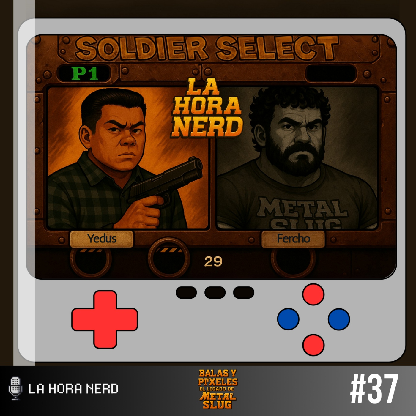 La Hora Nerd #37 – Balas y Pixeles: El Legado de Metal Slug episode artwork