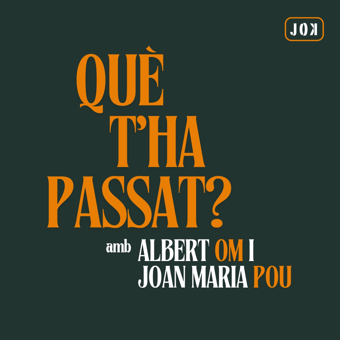 Què t\'ha passat?, amb Joan Maria Pou i Albert Om
