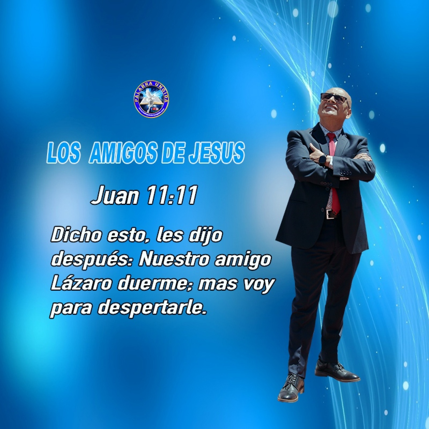los amigos de Jesus /Edgar Calderon/ Palabra Ungida episode artwork