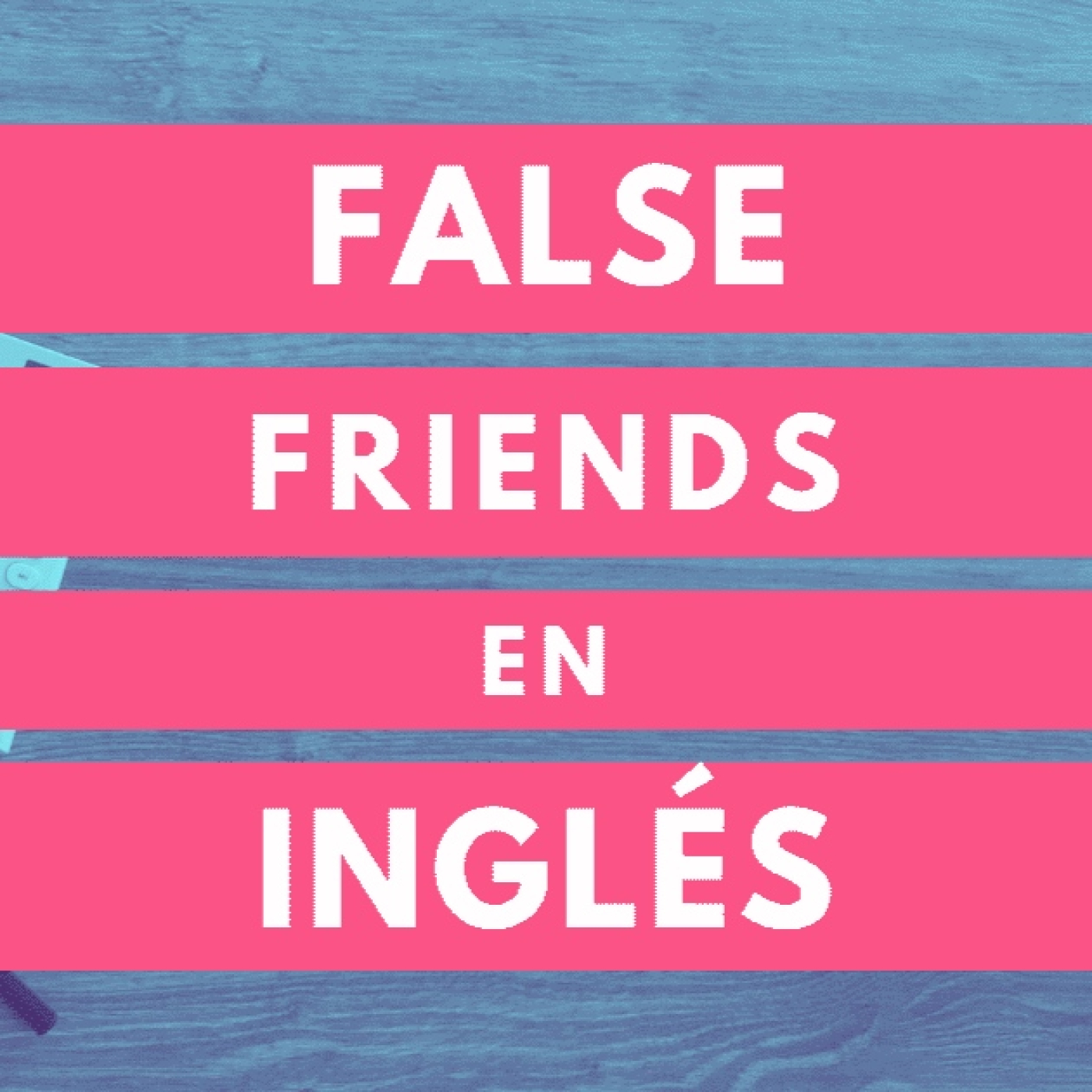 Gramática: False friends episode artwork