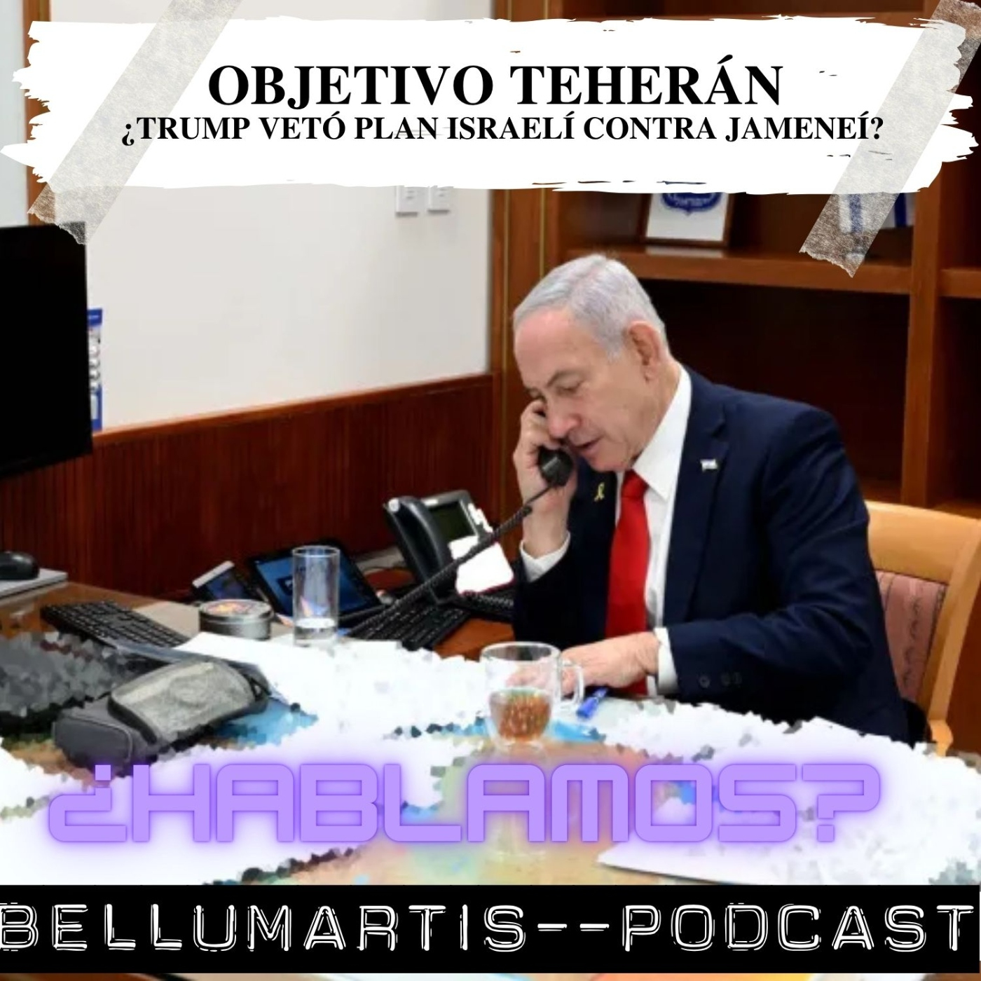 OBJETIVO TEHERÁN: ¿Trump vetó plan israelí contra Jameneí? ¿HABLAMOS?