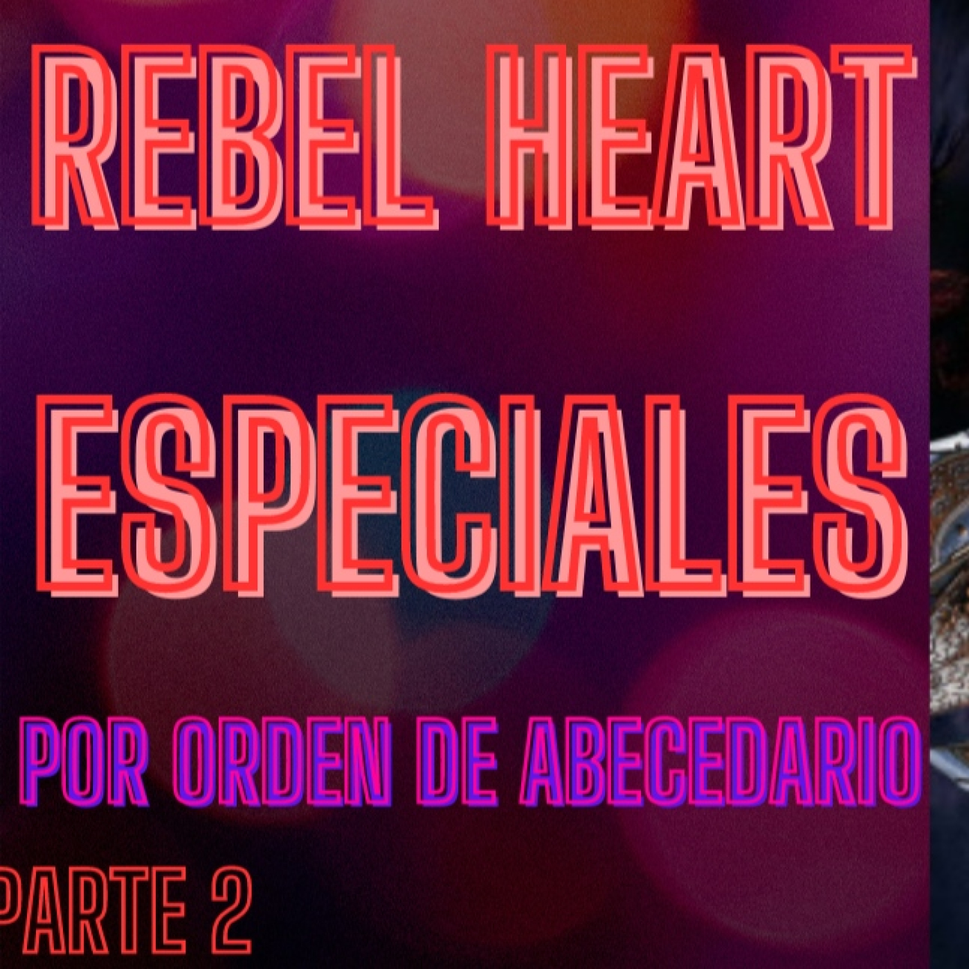 REBEL HEART DE LA A LA Z SEGUNDA PARTE