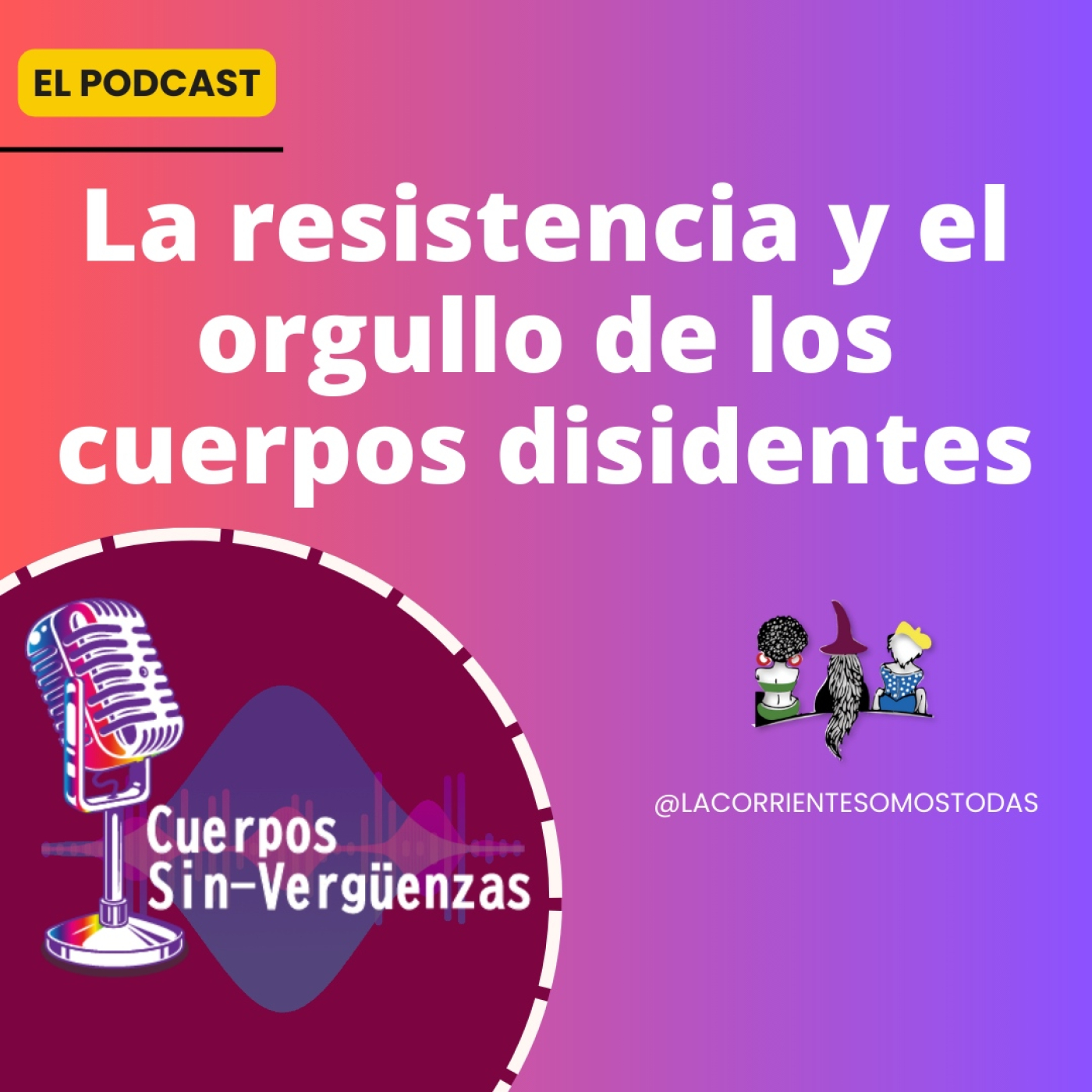 Podcast Cuerpos Sin-verguenzas