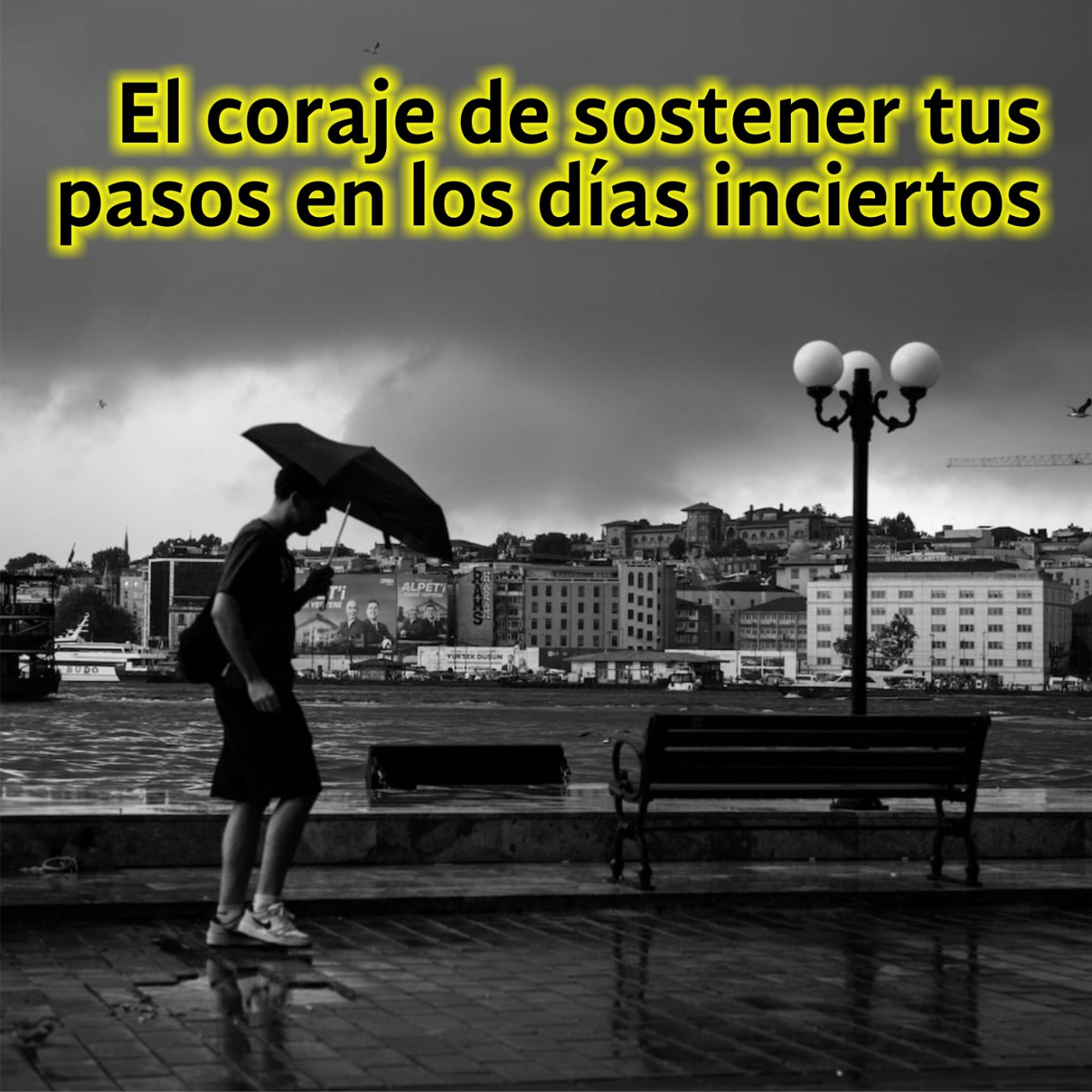 El coraje de sostener tus pasos en los días inciertos  ️ ‍♂️✨ episode artwork