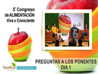 Preguntas a los Ponentes DIA 1 - 5to Congreso de Alimentación Viva y Consciente