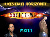 Luces en el Horizonte - DOCTOR WHO (1 de 3)