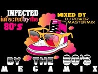 Infected By The 80's Megamix