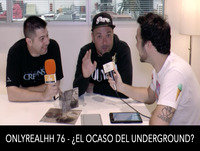 ONLYREALHH 76 - ¿El ocaso del underground? (Con Charly Efe & Loren D) + concurso