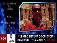 Nuestro Sistema de Creencias dentro de esta Matriz - Matrix por Luis Palacios