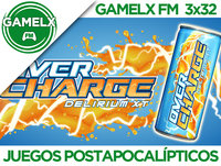 GAMELX FM 3x32 - Juegos Postapocalípticos