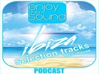 Enjoy the sound PODCAST#016 Special Opening IBIZA 2015 - Selected Tracks