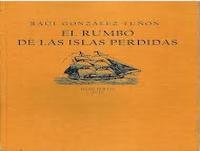 el rumbo de las islas perdidas poema RAÚL GONZÁLEZ TUÑÓN