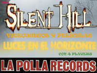 Luces en el Horizonte 3X37: SILENT HILL - LA POLLA RECORDS