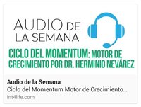 AUDIO DE LA SEMANA 5 - D.I.P. Dr. Herminio Nevárez - Ciclo del Momentum Motor de Crecimiento