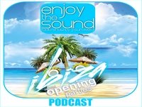 Enjoy the sound PODCAST#017 Opening IBIZA Part.1 in LIVE Luciano