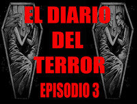 El Diario Del Terror - Episodio 3